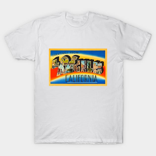 Greetings from Los Angeles, California - Vintage Large Letter Postcard T-Shirt by Naves